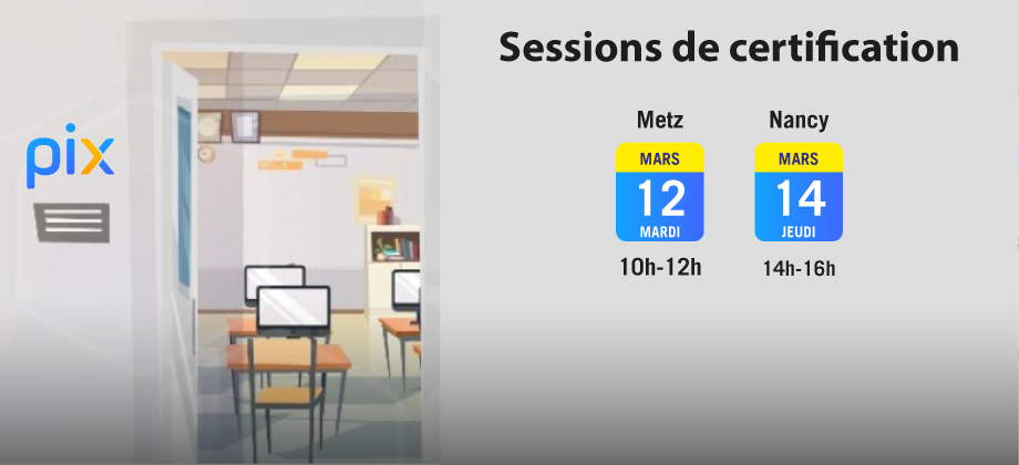 illustration d'une salle de passage de certification et information sur les dates des sessions à Metz et à Nancy