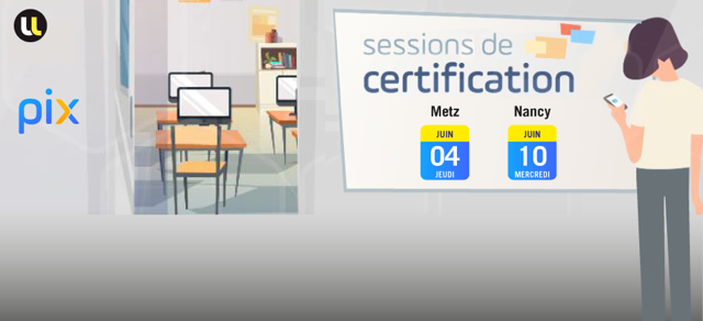 Dessin salle de certification Pix et date des sessions programmées à Metz et à Nancy